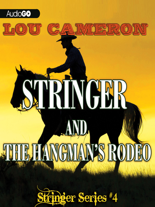 Title details for Stringer and the Hangman's Rodeo by Lou Cameron - Available